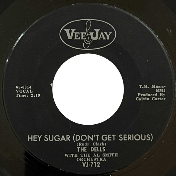 Dells - Hey Sugar (Don't Get Serious)