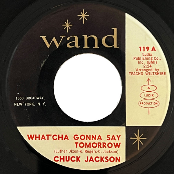 Chuck Jackson - What'cha Gonna Say Tomorrow