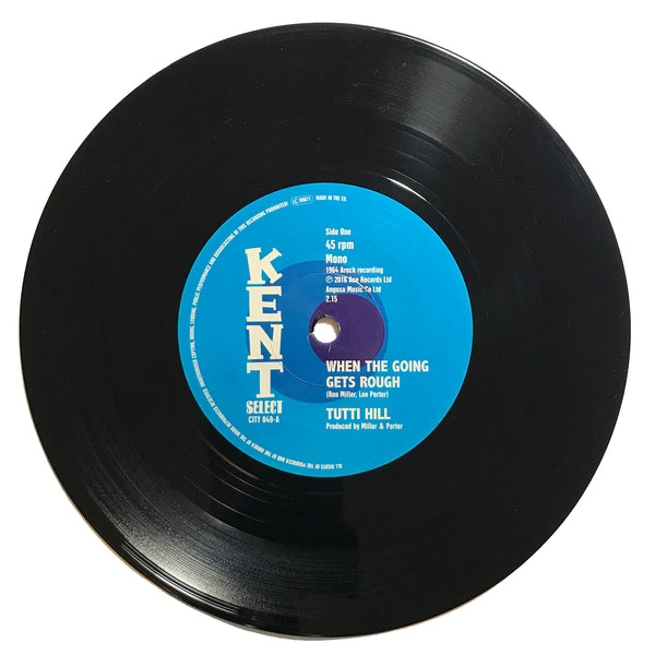 Tutti Hill - When The Going Gets Rough / Garrett Saunders - I Keep Comin Back - Kent City 049