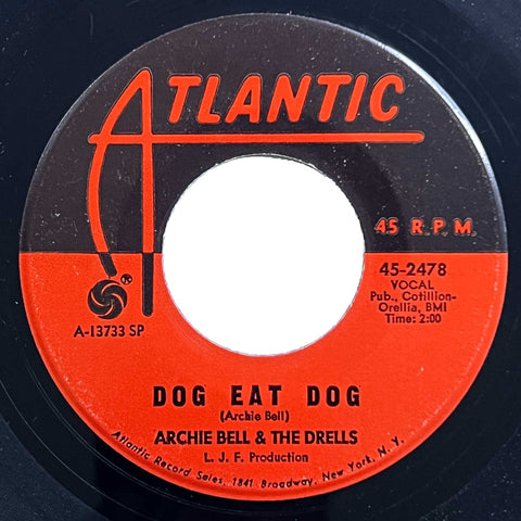 Archie Bell and The Drells - Dog Eat Dog / Tighten Up