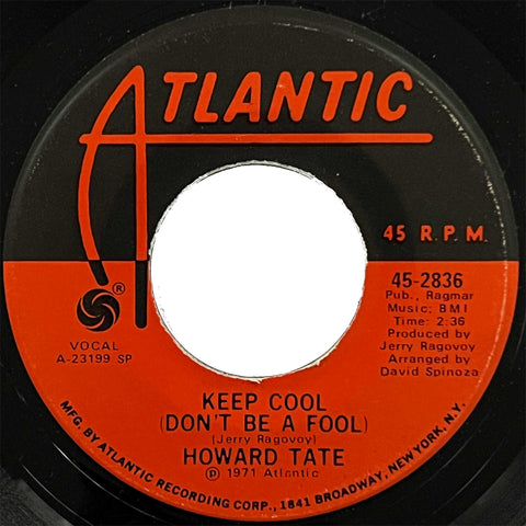 Howard Tate - Keep Cool (Don't Be A Fool)