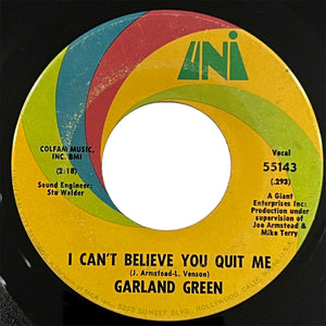 Garland Green - I Can't Believe You Quit Me