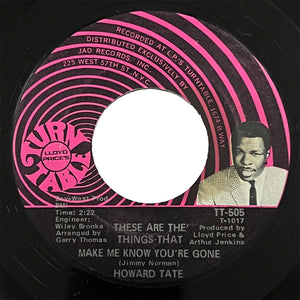 Howard Tate - These Are The Things That Make Me Know You're Gone