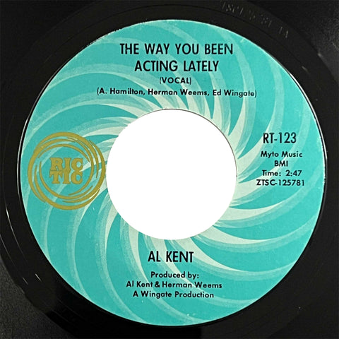 Al Kent - The Way You Been Acting Lately