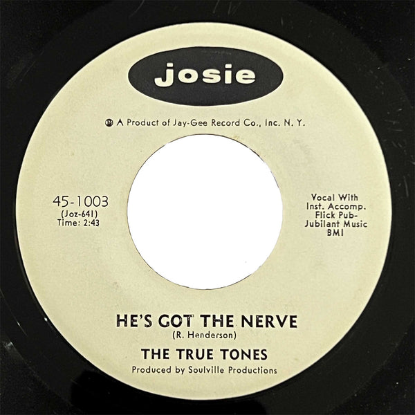 True Tones - He's Got The Nerve