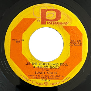 Bunny Sigler - Let The Good Times Roll