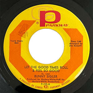 Bunny Sigler - Let The Good Times Roll