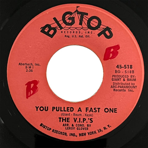 V.I.P.'s - You Pulled A Fast One