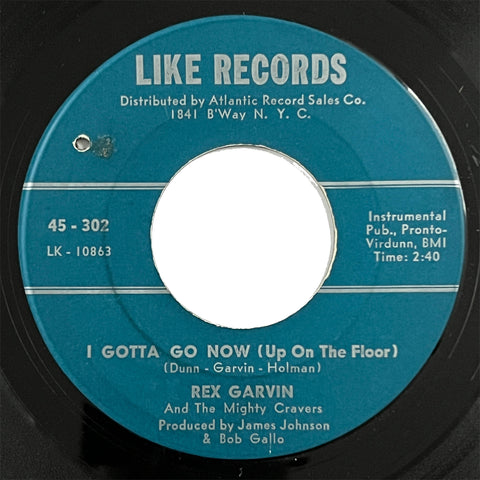 Rex Garvin - I Gotta Go Now (Up On The Floor)