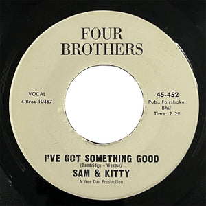 Sam and Kitty - I've Got Something Good