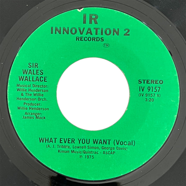 Sir Wales Wallace - What Ever You Want