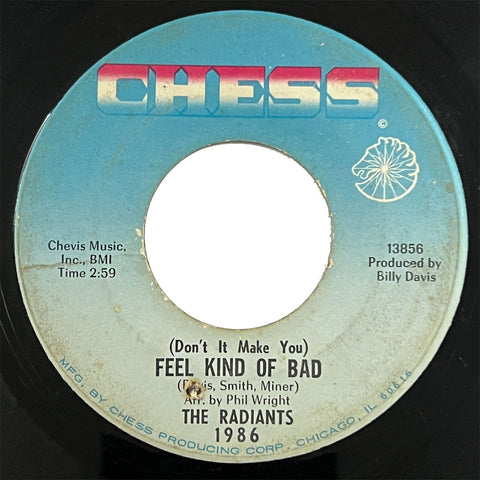 Radiants - (Don't It Make You) Feel Kind Of Bad