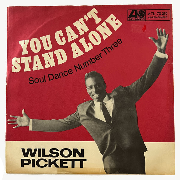 Wilson Pickett - You Can't Stand Alone (with pic sleeve)