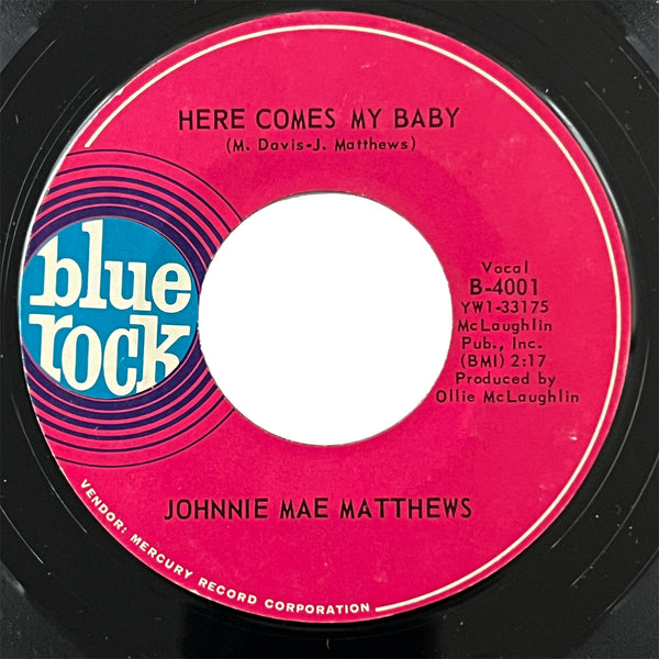 Johnnie Mae Matthews - Here Comes My Baby (w/ pic sleeve)