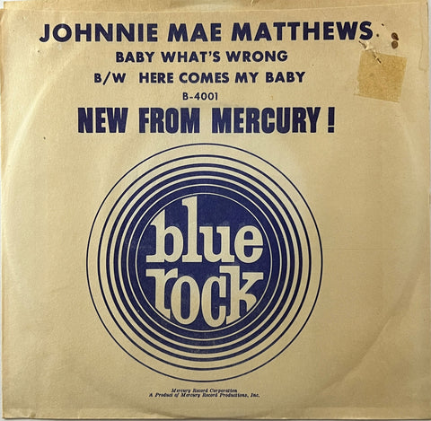 Johnnie Mae Matthews - Here Comes My Baby (w/ pic sleeve)