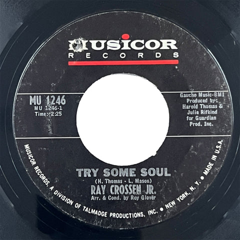 Ray Crossen, Jr. - Try Some Soul