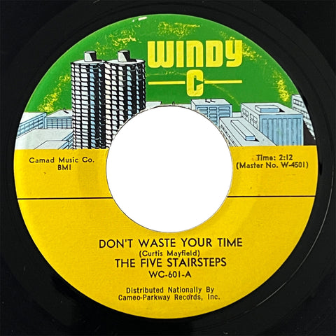 Five Stairsteps - Don't Waste Your Time
