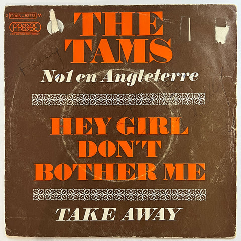 Tams - Take Away / Hey Girl Dont Bother Me (France)