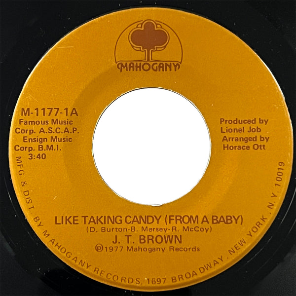 J T Brown - Like Taking Candy (From A Baby)