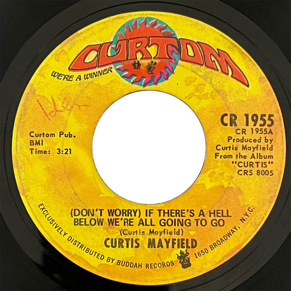 Curtis Mayfield - Dont Worry If Theres A Hell Below...