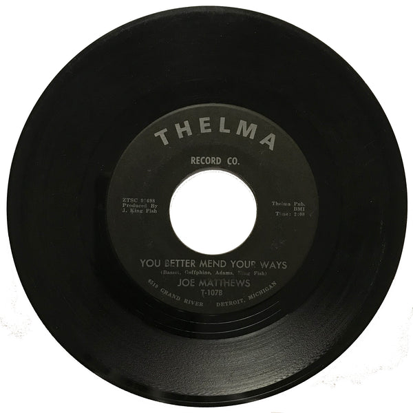 Joe-Matthews-You-Better-Mend-Your-Ways-Thelma-107-Northern-Soul